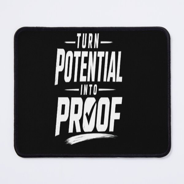 Item preview, Turn Potential Into Proof designed and sold by v6ziix.
