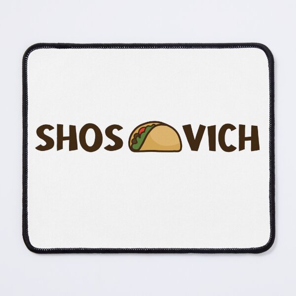 Item preview, Shos-taco-vich - Composer Puns designed and sold by hotchkiss2earth.