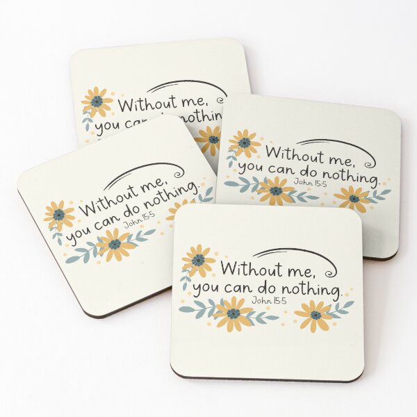 Item preview, Without Me - John 15:5 designed and sold by Willow & Grace Designs.
