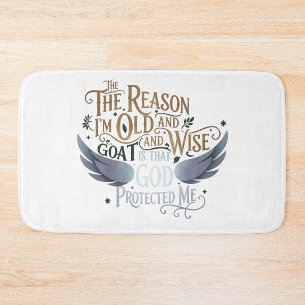 Item preview, The Reason I'm Old and Wise is that God Protected Me designed and sold by SkrabinhoArt.