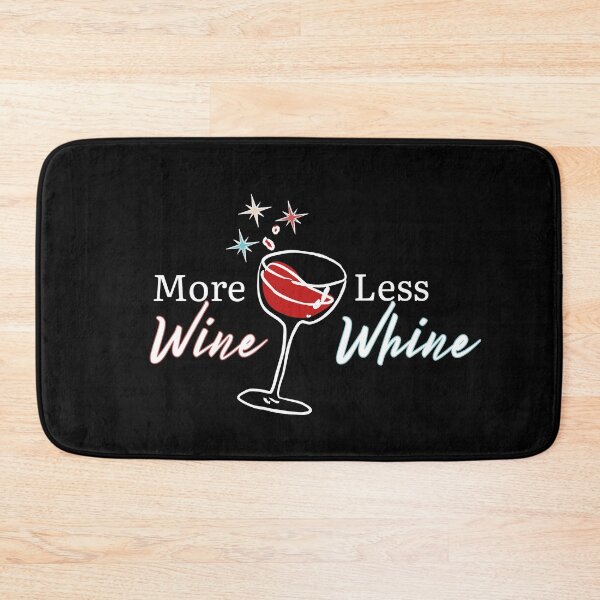 Item preview, More Wine Less Whine | Red Wine Lovers designed and sold by SunandShade.