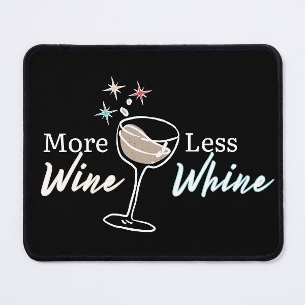 Item preview, More Wine Less Whine | White Wine Lovers designed and sold by SunandShade.