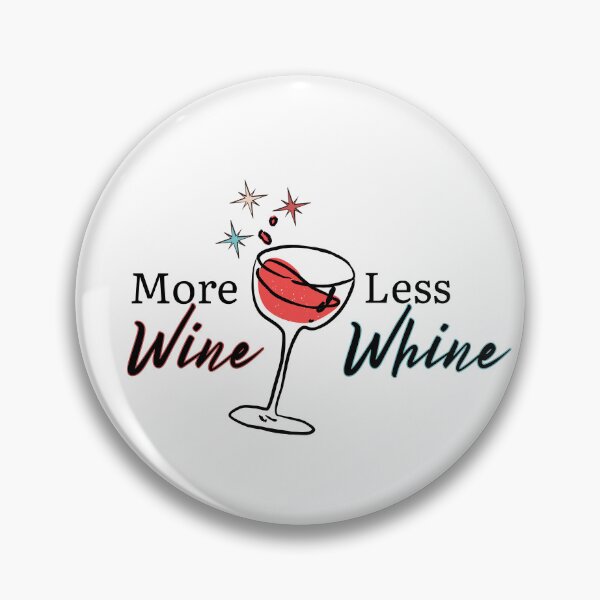 Item preview, More Wine Less Whine | Red wine lovers designed and sold by SunandShade.