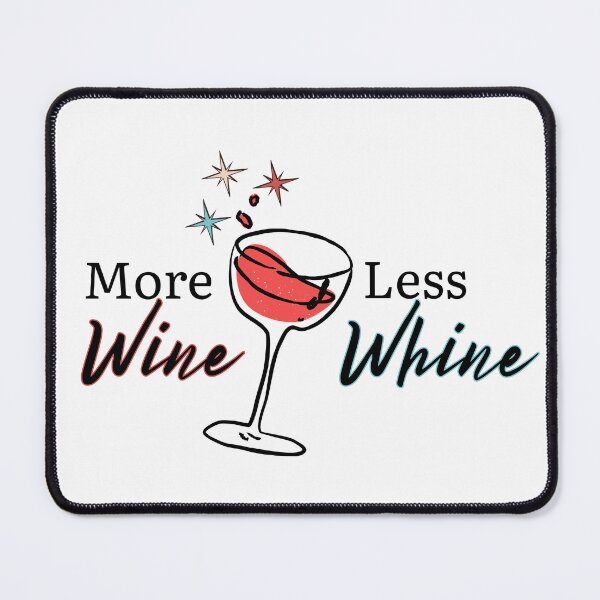 Item preview, More Wine Less Whine | Red wine lovers designed and sold by SunandShade.
