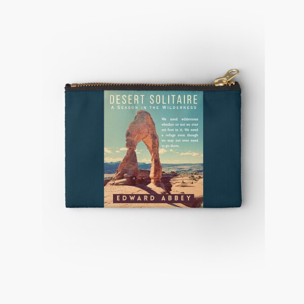 Item preview, Edward Abbey quote: We need wilderness whether or not we ever set foot in it. We need a refuge even though we may not ever need to go there. designed and sold by artbleed.