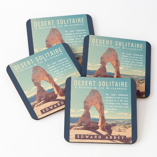 Item preview, Edward Abbey quote: We need wilderness whether or not we ever set foot in it. We need a refuge even though we may not ever need to go there. designed and sold by artbleed.