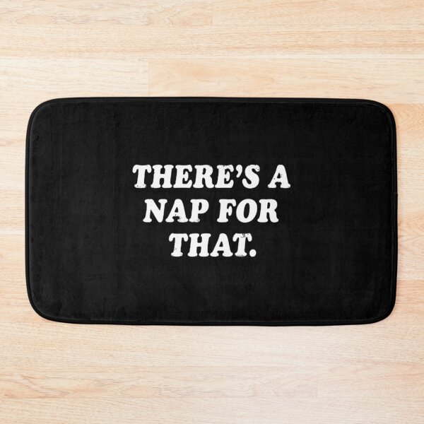 Item preview, There's A Nap For That, Funny gift  designed and sold by CloudyPress.
