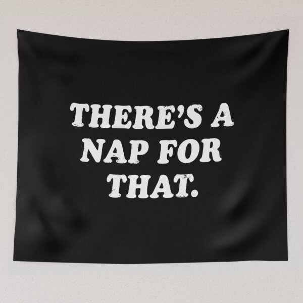 Item preview, There's A Nap For That, Funny gift  designed and sold by CloudyPress.