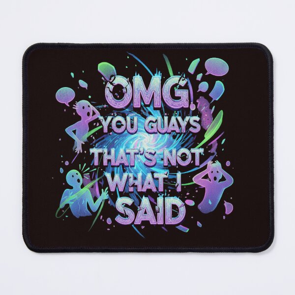 Item preview, OMG You Guys That's Not What I Said designed and sold by SkrabinhoArt.