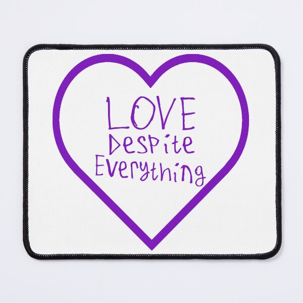 Item preview, Love Despite Everything designed and sold by kinpirks.