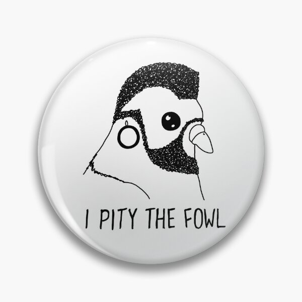 Item preview, I Pity the Fowl designed and sold by hotchkiss2earth.