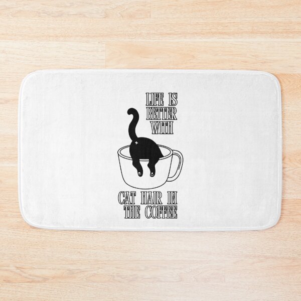 Item preview, Life Is Better With Cat Hair in the Coffee – Funny Cat Lover designed and sold by Anya86.