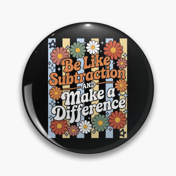 Item preview, Be Like Subtraction and Make A Difference Funny Math Teacher designed and sold by hemagamo.