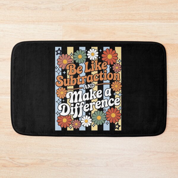 Item preview, Be Like Subtraction and Make A Difference Funny Math Teacher designed and sold by hemagamo.