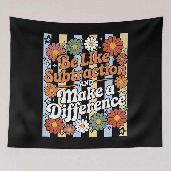 Item preview, Be Like Subtraction and Make A Difference Funny Math Teacher designed and sold by hemagamo.