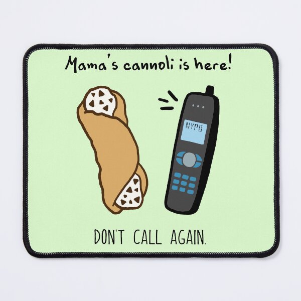 Item preview, Mama's Cannoli is Here! Don't Call Again designed and sold by hotchkiss2earth.