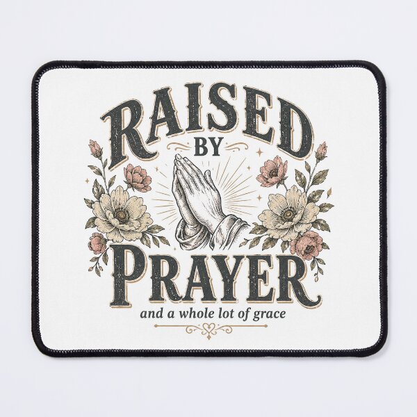 Item preview, Raised by Prayer and a Whole Lot of Grace Christian Faith Floral Vintage Design designed and sold by SoulThread Studio.