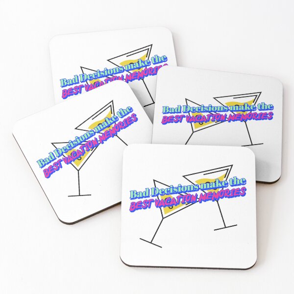 Item preview, Bad Decisions make the BEST vacation Memories designed and sold by CreationsbYKz.