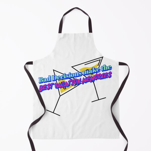 Item preview, Bad Decisions make the BEST vacation Memories designed and sold by CreationsbYKz.