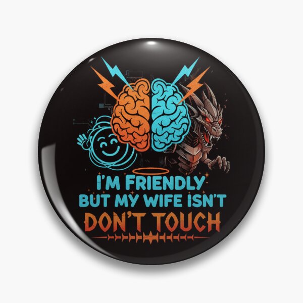 Item preview, I'm Friendly But My Wife Isn't Don't Touch designed and sold by SkrabinhoArt.