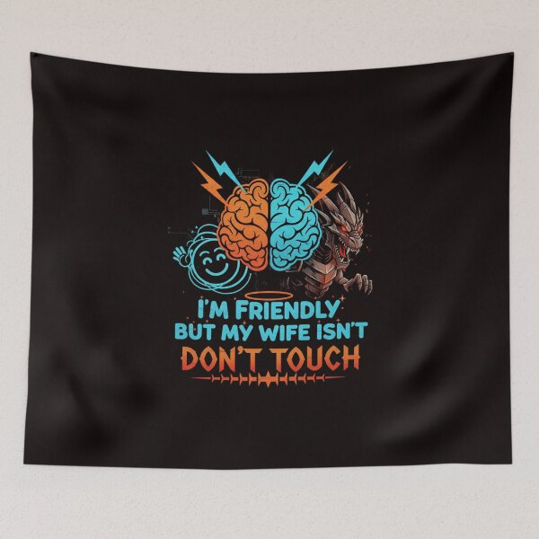 Item preview, I'm Friendly But My Wife Isn't Don't Touch designed and sold by SkrabinhoArt.