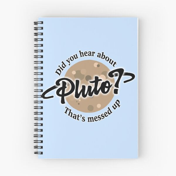 Item preview, Did You Hear About Pluto? That's Messed Up designed and sold by hotchkiss2earth.