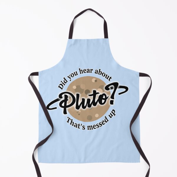 Item preview, Did You Hear About Pluto? That's Messed Up designed and sold by hotchkiss2earth.