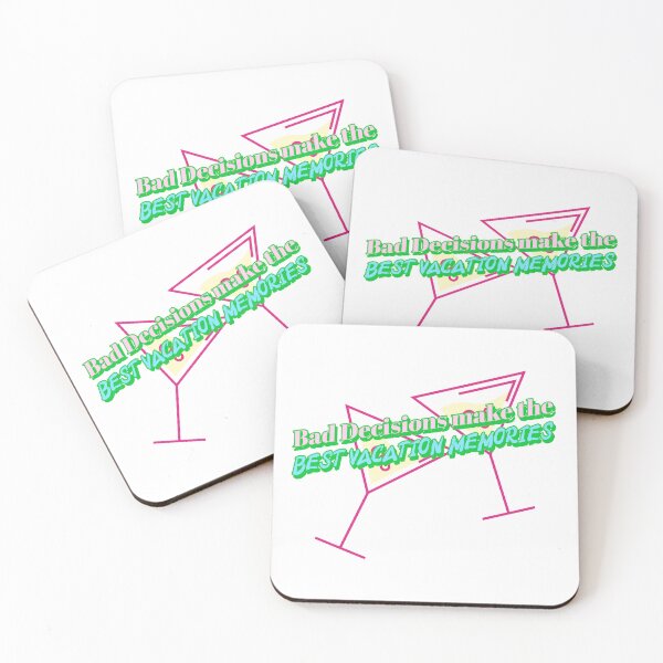 Item preview, Bad Decisions make the BEST vacation Memories designed and sold by CreationsbYKz.