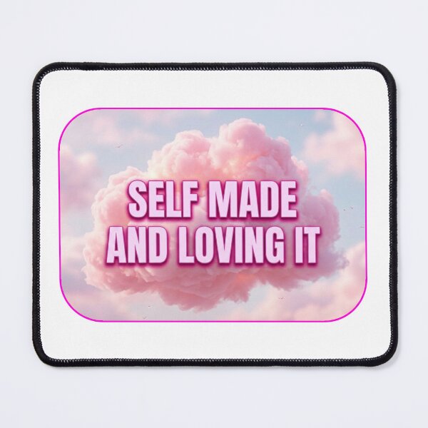 Item preview, Self Made And Loving It designed and sold by rockazona.