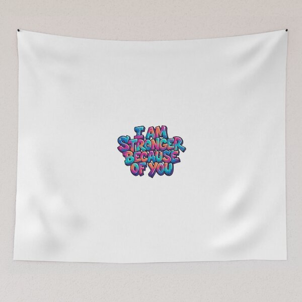 Item preview, I Am Stronger Because Of You designed and sold by rockazona.