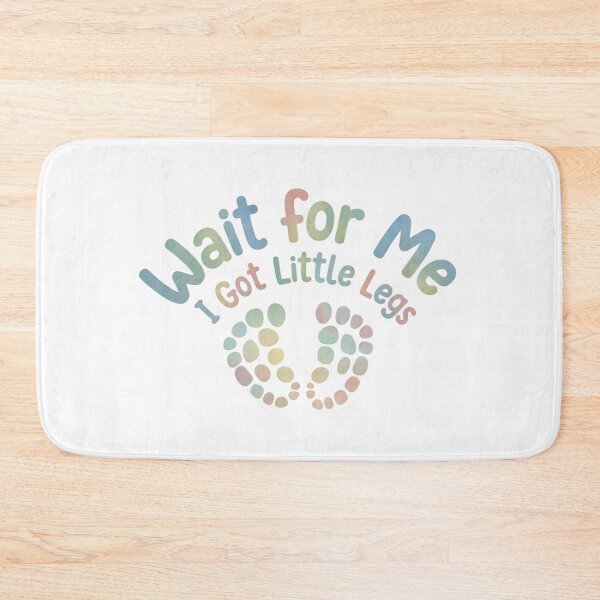 Item preview, Wait for Me I Got Little Legs designed and sold by SkrabinhoArt.