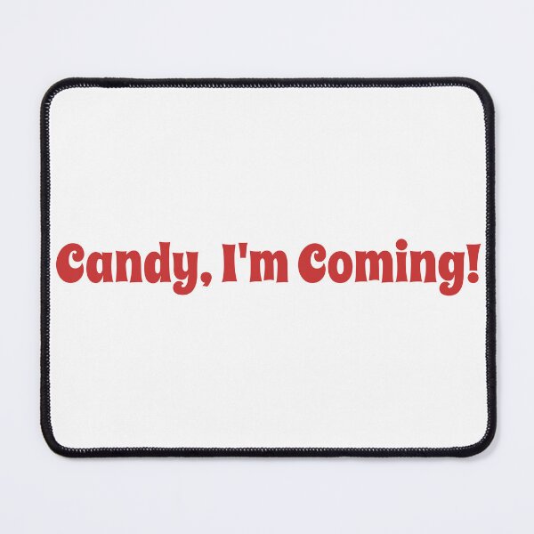 Item preview, Candy, I’m Coming! – Funny Halloween Candy Lover Design designed and sold by Buli89.
