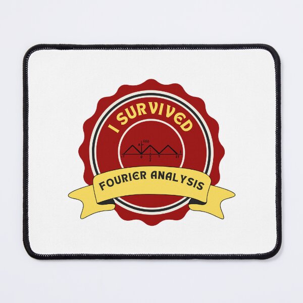 Item preview, I Survived Fourier Analysis Engineering Student Badge designed and sold by ThePungineer.