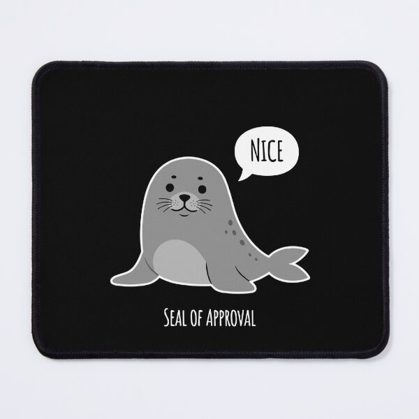 Item preview, Nice Seal Of Approval Cute Animal Humor Pun designed and sold by SofiBlair.