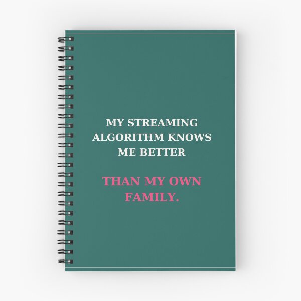 Item preview, My streaming algorithm knows me better than my family - Funny quote designed and sold by VYNCERA.