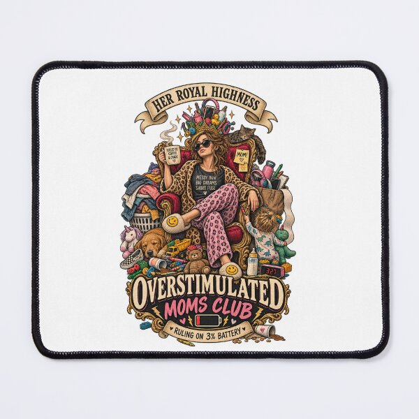 Item preview, Her Royal Highness Overstimulated Moms Club - Funny Mom Life Ruling On 3% Battery designed and sold by Neurospicy Trolls.