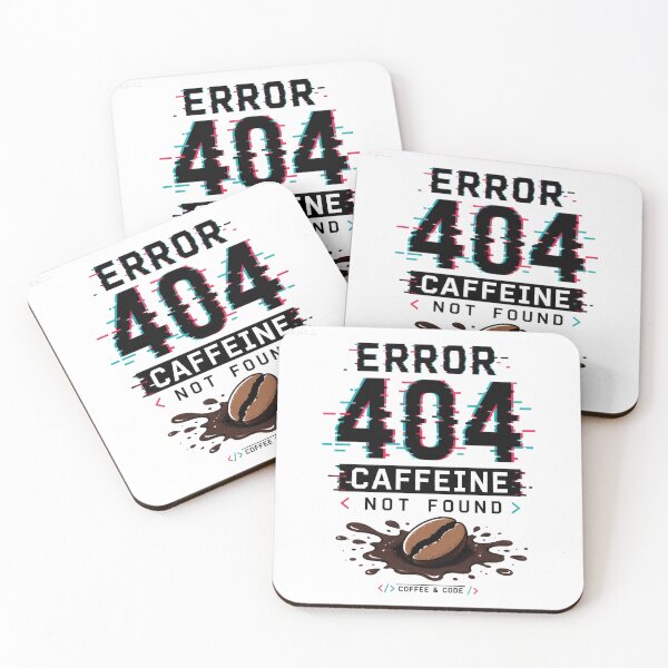 Item preview, Error 404 Caffeine Not Found Programmer Coffee designed and sold by FABIOLA1970.