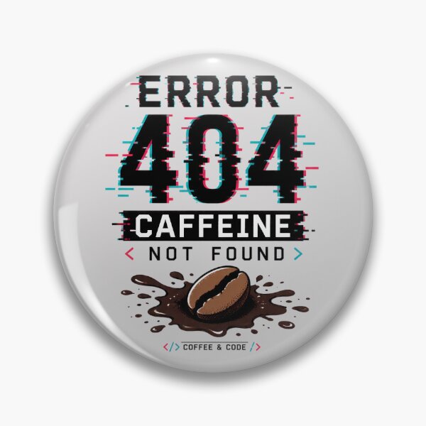 Item preview, Error 404 Caffeine Not Found Programmer Coffee designed and sold by FABIOLA1970.