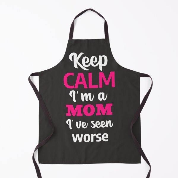 Item preview, Keep Calm - I'm a MOM - I've seen worse designed and sold by CreationsbYKz.
