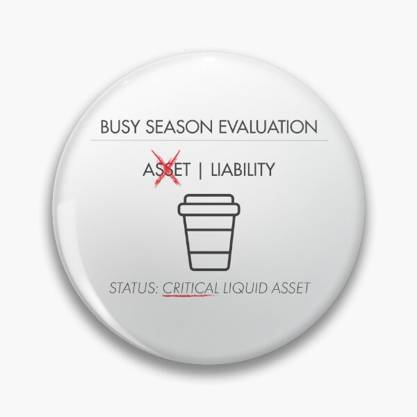 Item preview, Busy Season Coffee Critical Liquid Asset Accountant designed and sold by VTineDesigns.