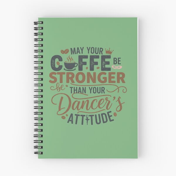Item preview, May Your Coffee Be Stronger Than Your Dancer's Attitude designed and sold by SkrabinhoArt.