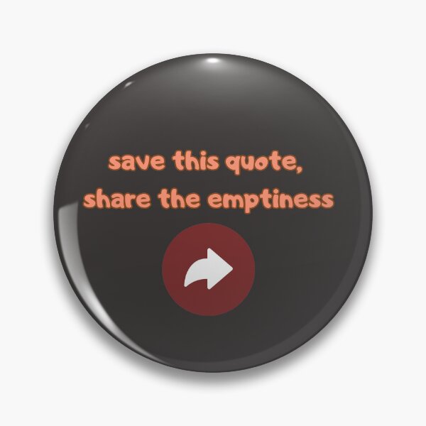 Item preview, Save This Quote Share The Emptiness - Existential Minimalist Text designed and sold by NinaCorner.