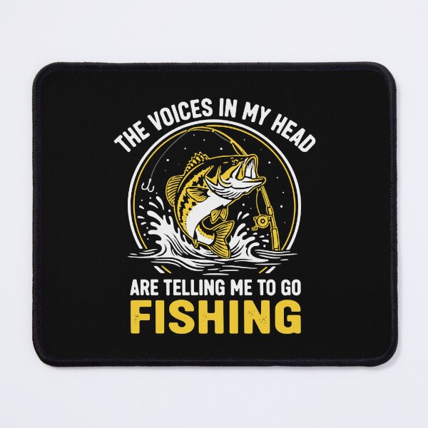 Item preview, The Voices In My Head Are Telling Me To Go Fishing Angler Fisherman Hobby designed and sold by SofiBlair.