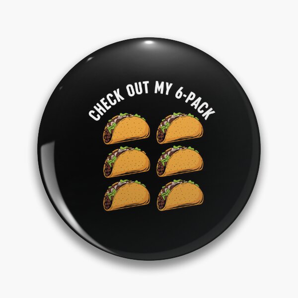 Item preview, Check Out My 6-Pack Funny Taco Pun Foodie Humor designed and sold by PopStars1993.