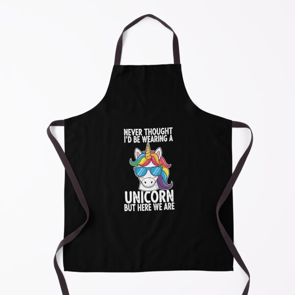 Item preview, Never Thought I'd Be Wearing A Unicorn But Here We Are Unicorn Lover Funny Quote Sarcastic Humor designed and sold by PopStars1993.