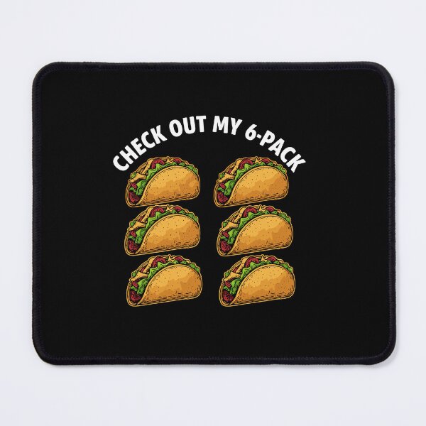 Item preview, Check Out My 6-Pack Taco Foodie Humor Mexican Food Lover designed and sold by PopStars1993.