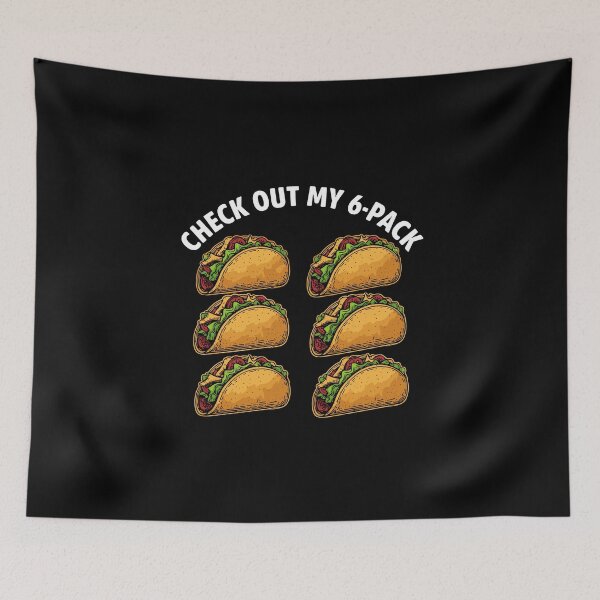 Item preview, Check Out My 6-Pack Taco Foodie Humor Mexican Food Lover designed and sold by PopStars1993.