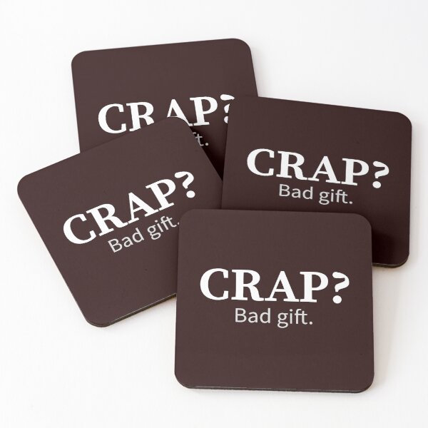 Item preview,  Crap? Bad Gift designed and sold by kjson1.