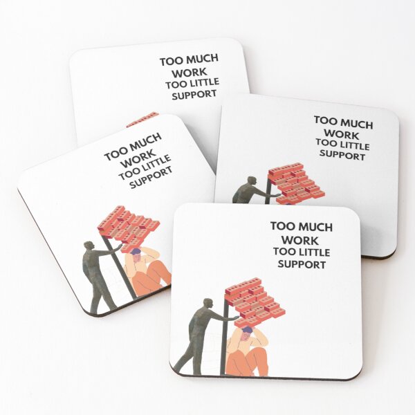 Item preview, Too Much Work Too Little Support - Corporate Burnout designed and sold by SMinimalist613.