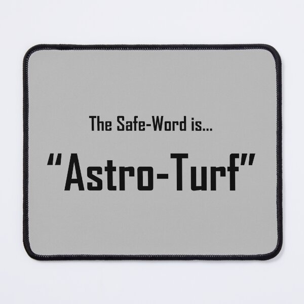 Item preview, Safe Words "Astro-Turf" - Black Lettering designed and sold by cousinbessie.